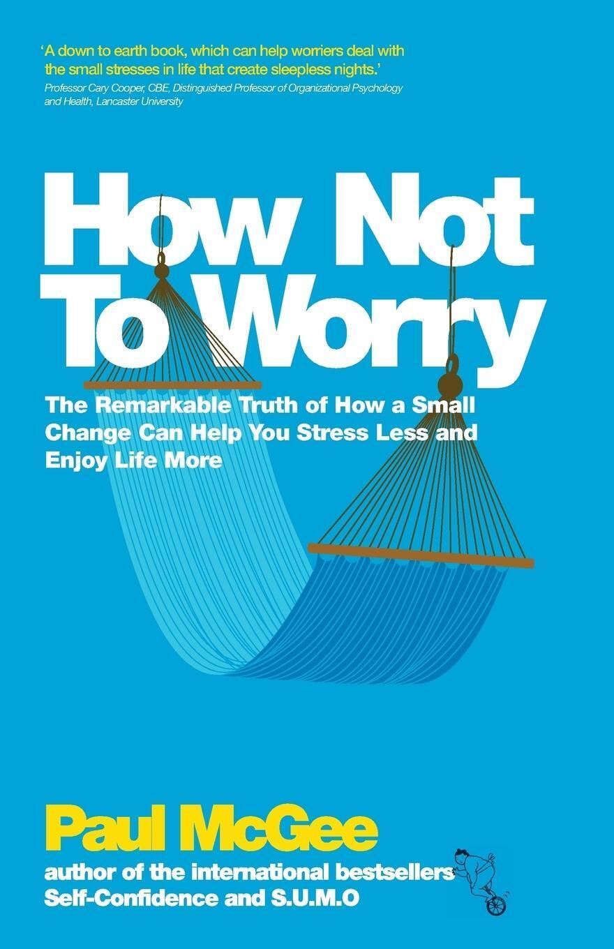 Thumbnail - Paul Mcgee | How Not To Worry | Taschenbuch | Englisch (2012) | 252 S.