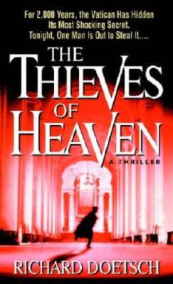 The Thieves of Heaven - Mass Market Paperback By Doetsch, Richard - ACCEPTABLE