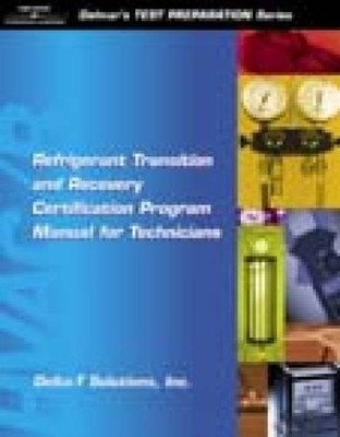 REFRIGERANT TRANSITION & RECOVERY CERTIFICATION PROGRAM By Delta T. Solutions