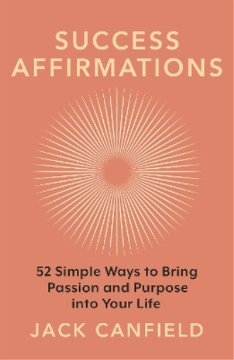 Книга Джека Кэнфилда Аффирмации успеха (в мягкой обложке) (ИМПОРТ ИЗ Великобритании)