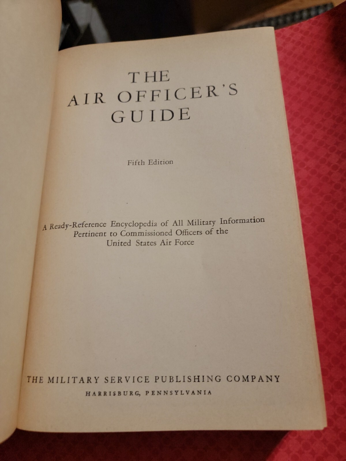 The Air Officer's Guide - 1952 - Sixth Edition USAF Telegraph Press