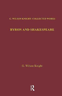 Byron & Shakespeare - Wils Kni, Wilson Knight,  Ha