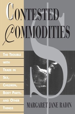 Contested Commodities - paperback Radin, Margaret Jane