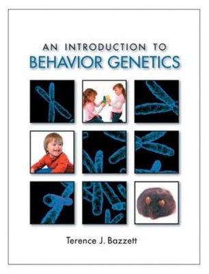An Introduction to Behavior Genetics Hardcover Terence J. Bazzett