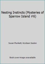 Nesting Instincts (Mysteries of Sparrow Island #6)