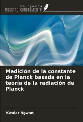 Medición de la constante de Planck basada en la teoría de la radiación de Planck