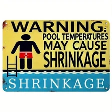 1 Pack Funny Aluminum Pool Sign "Warning: Pool Temperature May Cause Shrinkage"