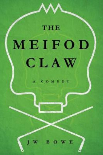 Thumbnail - The Meifod Claw: A Comedy By J. W. Bowe