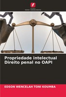 Propriedade Intelectual Direito Penal No Oapi Edson Wencelah Toni Koumba Buch