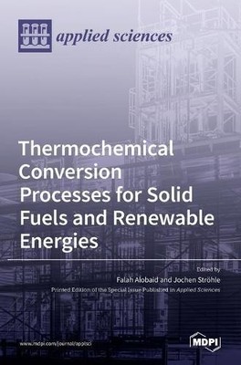 Falah Alobaid J Thermochemical Conversion Processes for S (Hardback) (UK IMPORT)
