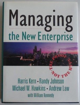 Managing the New Enterprise: The Proof, Not the Hype