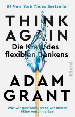 Think Again - Die Kraft des flexiblen Denkens - Adam Grant (2024) - UNGELESEN