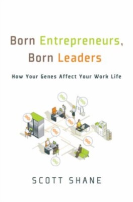 Shane - Born Entrepreneurs Born Leaders  How Your Genes Affect Your W - X555z