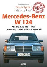 Praxisratgeber Klassikerkauf: Mercedes-Benz E-Klasse W124 Handbuch/Typen/Modelle