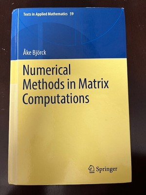 NUMERICAL METHODS IN MATRIX COMPUTATIONS VOL 59 ISBN 978-3-319-05088-1 LIKE NEW