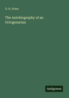D. N. Prime | The Autobiography Of An Octogenarian | Taschenbuch | Englisch