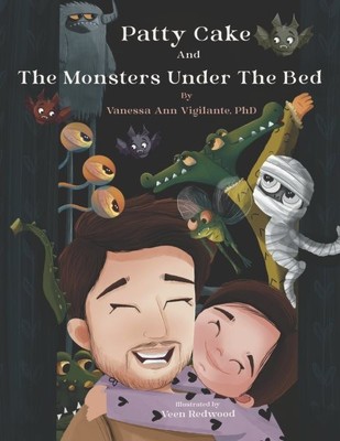 Patty Cake und die Monster unter dem Bett, Taschenbuch von Vigilante, Vanessa An...