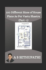 A S Sethu Pathi 100 Different Sizes of House Plans As Per Vastu Shas (Paperback)