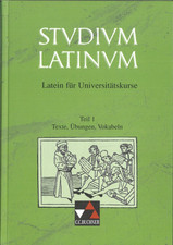 Studium Latinum - Teil 1 : Texte, Übungen, V...