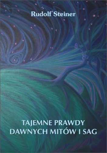 Tajemne Prawdy Dawnych Mitów I Sag {mitow} Rudolf Steiner