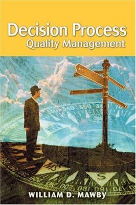 Decision Process Quality Management [Paperback] Mawby, William D.