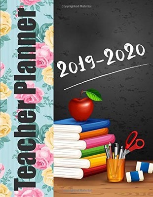 2019-2020 TEACHER PLANNER: WEEKLY AND MONTHLY TIME By Teresa Artyomova BRAND NEW