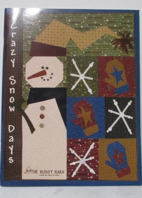 Crazy Snow Days The Buggy Barn Quilt Patterns by Janet Nesbitt 2007