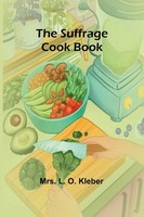 The Suffrage Cook Book L. O. Kleber Taschenbuch Englisch 2024 Alpha Edition