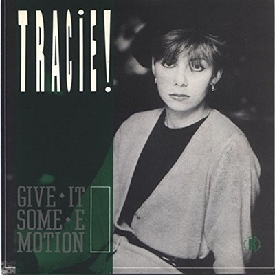 Tracie Young - Give It Some Emotion - Used Vinyl Record 7 - 92 - E34z