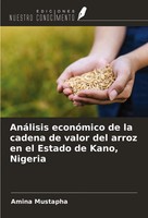 AnáLisis EconóMico De La Cadena De Valor Del Arroz En El Estado De Kano, Nigeria