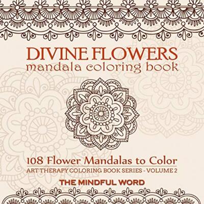Divine Flowers Mandala Coloring Book: Adult Coloring Book with 108 Flower Man-,