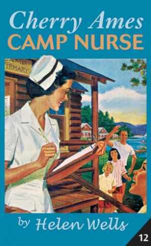 Cherry Ames, Camp Nurse: Book 12 - Hardcover, by Wells Helen - Very Good