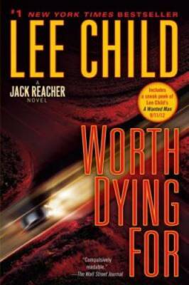 Worth Dying For: A Jack Reacher Novel - Paperback By Child, Lee - GOOD
