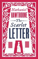 The Scarlet Letter | Annotated Edition (Alma Classics Evergreens) | Hawthorne