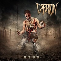 Carrion - Time To Suffer - Cd - F72Z