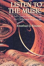 LISTEN TO THE MUSIC By Jonathan D. Kramer *Excellent Condition*