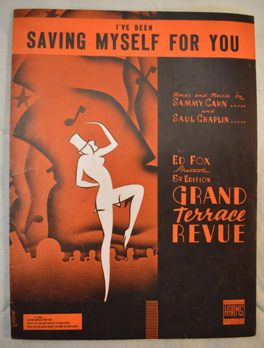  "I've Been Saving Myself For You" Grand Terrace Revue Cahn Chaplin Sheet Music