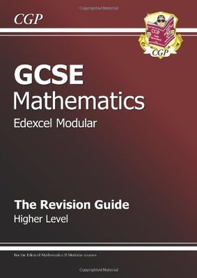 GCSE Mathematics Edexcel Modular: Higher Level: The Revision Guide: Higher Lev,