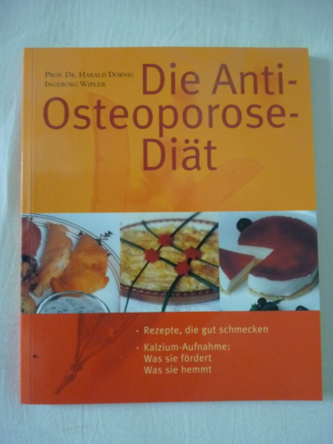 Die Anti-Osteoporose-Diät • Dobnig, Harald / Wipler, Ingeborg (2002, Softcover) - Bild 1 von 2