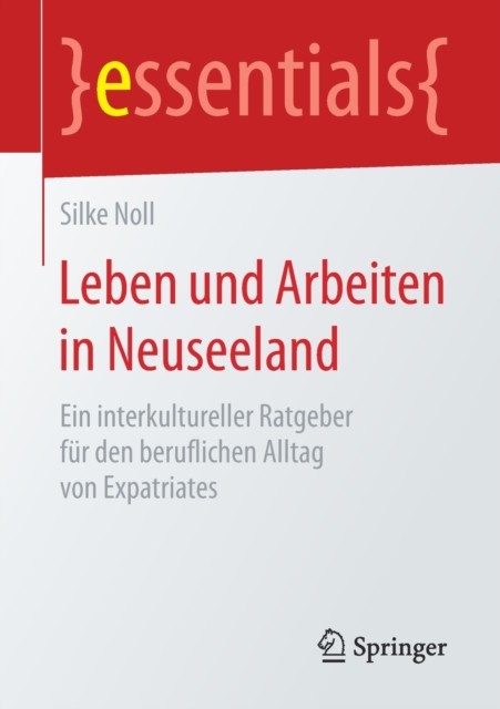 Leben Und Arbeiten in Neuseeland: Ein Interkultureller by Silke Noll PAPERBACK