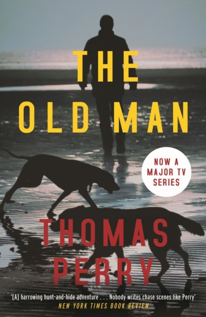 The Old Man Now a major TV series by Thomas Perry (Paperback Book)