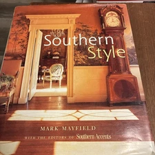 Southern Style, Mark Mayfield, Editors of Southern Accent, Hardcover Dust Jacket