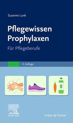 PflegeWissen Prophylaxen in der Pflege Für Pflegeberufe