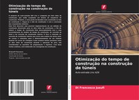 Di Francesco Jusufi | OtimizaçãO Do Tempo De ConstruçãO Na ConstruçãO De TúNeis