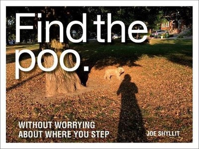 Find the Poo: Without Worrying about Where You Step by Joe Shylitt (English) Har