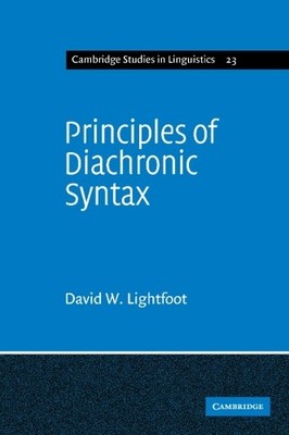 Principles of Diachronic Syntax: 23..., Lightfoot, Davi