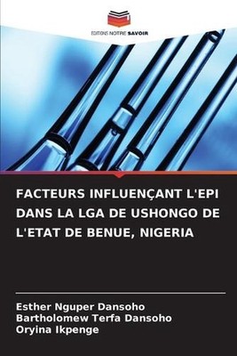 Facteurs Influenant l'Epi Dans La Lga de Ushongo de l'Etat de Benue, Nigeria by