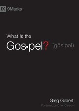 What Is the Gospel? (9Marks) - Hardcover, by Gilbert Greg - Very Good c