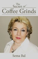 Sema Bal | The Secret Of Coffee Grinds | Taschenbuch | Englisch (2015)