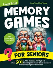 Memory Games for Seniors: a Large Print XXL Puzzle Activity Book with 501 Exciti